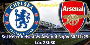 Soi Kèo Chelsea Vs Arsenal Ngày 30/11/25 Lúc 23h30